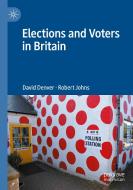 Elections And Voters In Britain di David Denver, Robert Johns edito da Springer Nature Switzerland AG