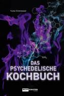 Das psychedelische Kochbuch di Yuma Greenwood edito da Nachtschatten Verlag Ag