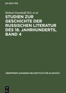 Studien zur Geschichte der russischen Literatur des 18. Jahrhunderts, Band 4 edito da De Gruyter