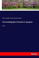 The Autobiography of Charles H. Spurgeon di Charles H. Spurgeon, Susannah Thompson Spurgeon edito da hansebooks