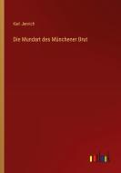 Die Mundart des Münchener Brut di Karl Jenrich edito da Outlook Verlag