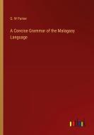 A Concise Grammar of the Malagasy Language di G. W Parker edito da Outlook Verlag