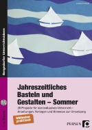 Jahreszeitliches Basteln und Gestalten - Sommer di Jochen Schmidt edito da Persen Verlag i.d. AAP