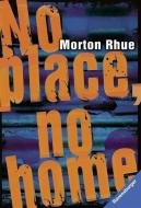No place, no home di Morton Rhue edito da Ravensburger Verlag