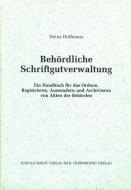Behördliche Schriftgutverwaltung di Heinz Hoffmann edito da De Gruyter Oldenbourg