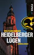 Heidelberger Lügen di Wolfgang Burger edito da Piper Verlag GmbH