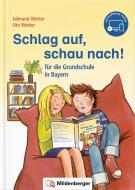Schlag auf, schau nach! - für die Grundschule in Bayern di Edmund Wetter, Ute Wetter edito da Mildenberger Verlag GmbH