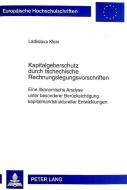 Kapitalgeberschutz durch tschechische Rechnungslegungsvorschriften di Ladislava Klein edito da Lang, Peter GmbH