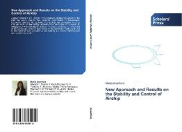 New Approach and Results on the Stability and Control of Airship di Maria Acanfora edito da SPS