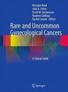 Rare And Uncommon Gynecological Cancers edito da Springer-verlag Berlin And Heidelberg Gmbh & Co. Kg