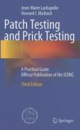 Patch Testing and Prick Testing di Jean-Marie Lachapelle, Howard I. Maibach edito da Springer-Verlag GmbH