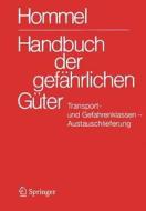 Handbuch Der Gefahrlichen Guter. Transport- Und Gefahrenklassen Neu. Austauschlieferung, Dezember 2012 edito da Springer
