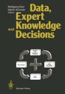 Data, Expert Knowledge and Decisions edito da Springer Berlin Heidelberg