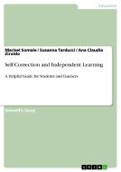Self-correction And Independent Learning di Marisel Somale, Susanna Tarducci, Ana Claudia Ziraldo edito da Grin Verlag Gmbh