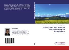Microcredit and Women Empowerment in Bangladesh di Md. Zahidul Islam edito da LAP Lambert Academic Publishing