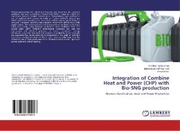 Integration of Combine Heat and Power (CHP) with Bio-SNG production di Shahbaz Muhammad, Muhammad Asif Rasheed, Aman Umer edito da LAP Lambert Academic Publishing