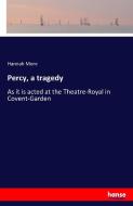 Percy, a tragedy di Hannah More edito da hansebooks