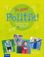 So geht Politik! di Benedikt Peters, Helen Sophia Müller edito da Circon Verlag GmbH