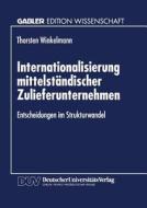 Internationalisierung mittelständischer Zulieferunternehmen edito da Deutscher Universitätsverlag