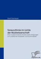 Toneurythmie im Lichte der Musikwissenschaft di Davit Drambyan edito da Diplomica Verlag