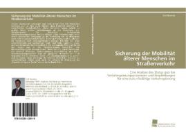 Sicherung der Mobilität älterer Menschen im Straßenverkehr di Dirk Boenke edito da Südwestdeutscher Verlag für Hochschulschriften AG  Co. KG