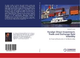 Foreign Direct Investment, Trade and Exchange Rate Volatility di Bedassa Tadesse edito da LAP Lambert Academic Publishing