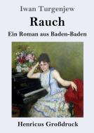 Rauch (Großdruck) di Iwan Turgenjew edito da Henricus