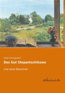 Das Gut Stepantschikowo di Fjödor Dostojewski edito da Leseklassiker