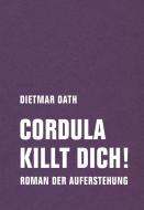 Cordula killt dich! oder Wir sind doch nicht die Nemesis von jedem Pfeifenheini di Dietmar Dath edito da Verbrecher Verlag