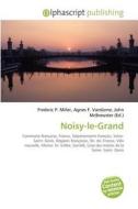 Noisy-le-grand di #Miller,  Frederic P. Vandome,  Agnes F. Mcbrewster,  John edito da Vdm Publishing House