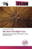 We Own The Night Tour edito da Crypt Publishing