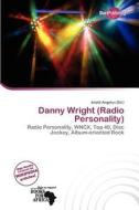 Danny Wright (radio Personality) edito da Duct Publishing