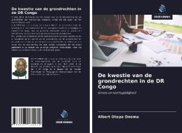 De kwestie van de grondrechten in de DR Congo di Albert Otepa Onema edito da Uitgeverij Onze Kennis