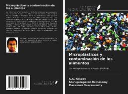 Microplásticos y contaminación de los alimentos di S. S. Rakesh, Murugaragavan Ramasamy, Davamani Veerasawmy edito da Ediciones Nuestro Conocimiento