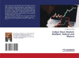 Indian Stock Market: Resilient, Robust and Mature di Anup Kumar Saha edito da LAP LAMBERT Academic Publishing