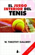 El Juego Interior del Tenis di John Edward Tang, W. Timothy Gallwey edito da Editorial Sirio