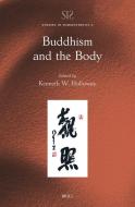 Buddhism and the Body edito da BRILL ACADEMIC PUB