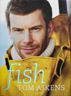 Fish di Tom Aikens edito da Ebury Publishing