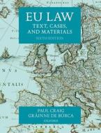 EU Law di Paul Craig, Grainne De Burca edito da Oxford University Press