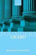 Cicero di Malcolm Schofield edito da Oxford University Press