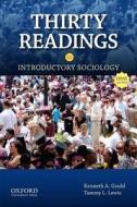 Thirty Readings in Introductory Sociology di Tammy L. Lewis, Kenneth A. Gould edito da Oxford University Press, USA