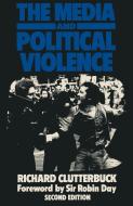 The Media and Political Violence di Richard Clutterbuck edito da Palgrave Macmillan UK