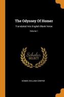 The Odyssey of Homer: Translated Into English Blank Verse; Volume 1 di William Cowper edito da FRANKLIN CLASSICS TRADE PR
