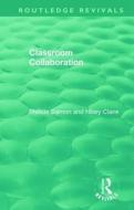 Classroom Collaboration di Phillida Salmon, Hilary Claire edito da Taylor & Francis Ltd