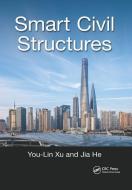 Smart Civil Structures di You-Lin Xu, Jia He edito da Taylor & Francis Ltd