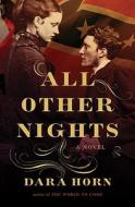 All Other Nights di Dara Horn edito da W. W. Norton & Company