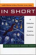 In Short in Short in Short: A Collection of Brief Creative Nonfiction a Collection of Brief Creative Nonfiction a Collec edito da W W NORTON & CO
