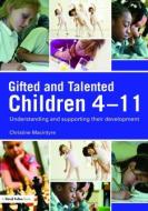 Gifted and Talented Children 4-11 di Christine Macintyre edito da Taylor & Francis Ltd