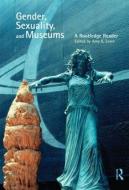 Gender, Sexuality and Museums edito da Taylor & Francis Ltd