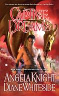 Captive Dreams di Angela Knight, Diane Whiteside edito da BERKLEY MASS MARKET